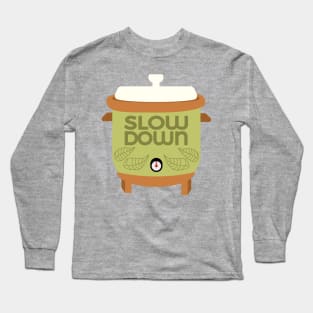 Slow Down Vintage Slow Cooker Long Sleeve T-Shirt